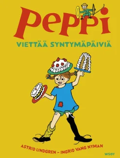 WSOY Peppi viettää syntymäpäiviä (Peppi 80 v -juhlalaitos)* Lasten Uutuustuotteet|Lastenkirjat