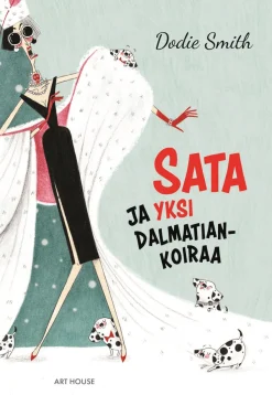 Art House Sata ja yksi dalmatiankoiraa* Nuortenkirjat|Nuortenkirjat