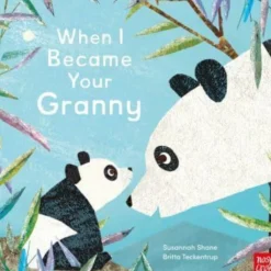 Nosy Crow Ltd When I Became Your Granny* Vauvaperhe